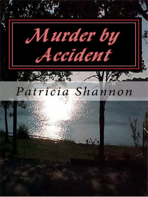 Title details for Murder by Accident by Patricia Shannon - Available